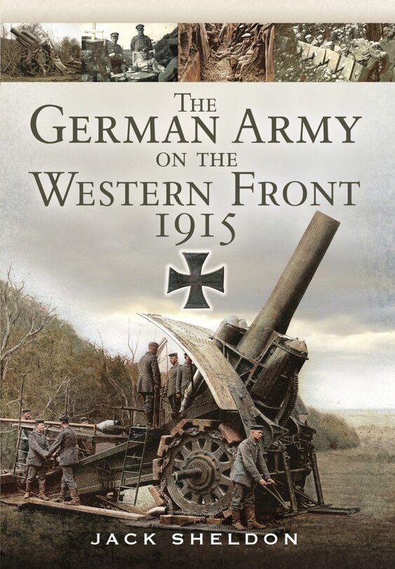 The German Army On The Western Front 1915