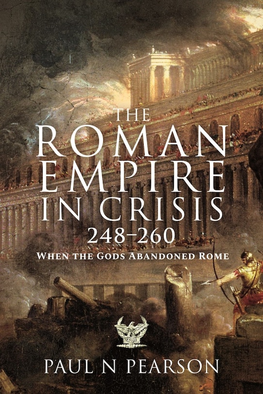 Front cover_The Roman Empire in Crisis, 248-260