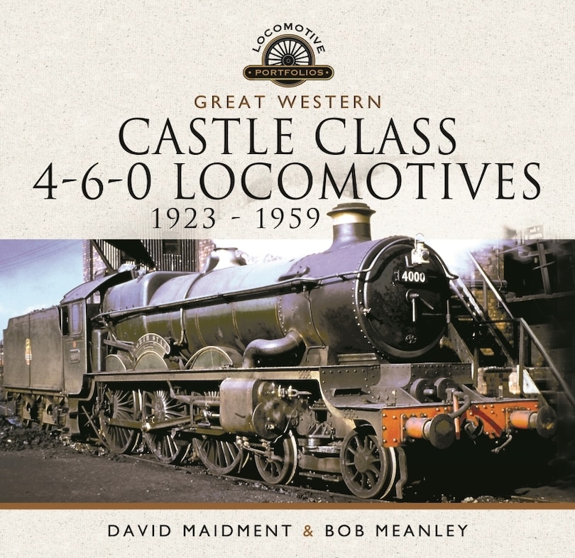 Front cover_Great Western Castle Class 4-6-0 Locomotives - 1923 - 1959