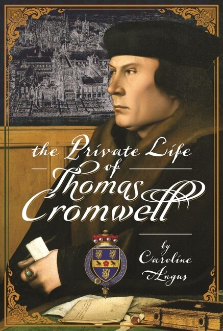 Couverture_The Private Life of Thomas Cromwell