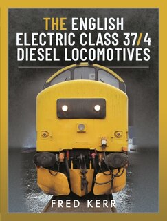 Front cover_The English Electric Class 37/4 Diesel Locomotives