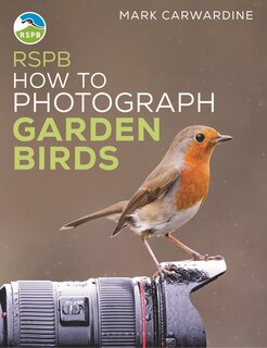 Couverture_RSPB How to Photograph Garden Birds