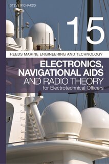 Front cover_Reeds Vol 15: Electronics, Navigational Aids and Radio Theory for Electrotechnical Officers 2nd edition