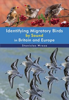 Front cover_Identifying Migratory Birds by Sound in Britain and Europe