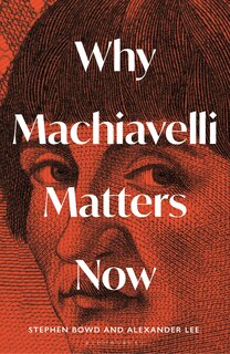 Couverture_Why Machiavelli Matters Now