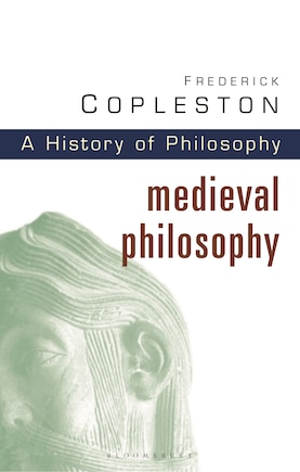 History of Philosophy Volume 2: Medieval Philosophy