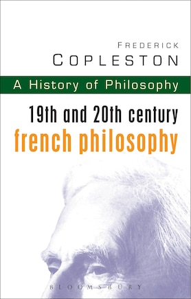 History of Philosophy Volume 9: 19th and 20th Century French Philosophy