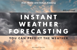 Front cover_Instant Weather Forecasting 6th edition
