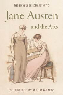 Front cover_The Edinburgh Companion to Jane Austen and the Arts