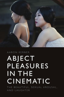 Front cover_Abject Pleasures in the Cinematic