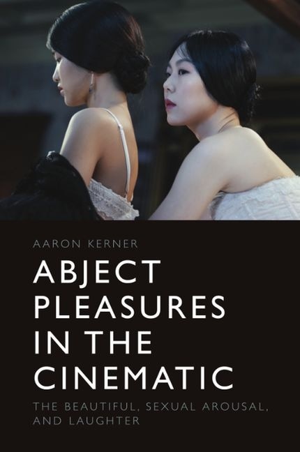 Front cover_Abject Pleasures in the Cinematic