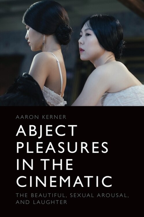 Front cover_Abject Pleasures in the Cinematic