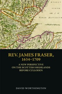 Front cover_Rev. James Fraser, 1634-1709