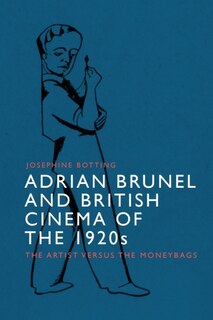 Front cover_Adrian Brunel and British Cinema of the 1920s