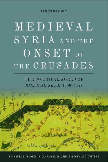 Couverture_Medieval Syria and the Onset of the Crusades