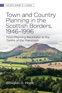 Couverture_Town and Country Planning in the Scottish Borders, 1946-1996