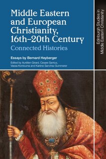 Couverture_Middle Eastern and European Christianity, 16th-20th Century