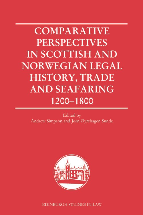 Couverture_Comparative Perspectives in Scottish and Norwegian Legal History, Trade and Seafaring, 1200-1800