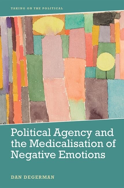 Couverture_Political Agency And The Medicalisation Of Negative Emotions