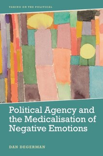 Couverture_Political Agency and the Medicalisation of Negative Emotions