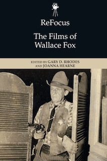 Front cover_Refocus: The Films Of Wallace Fox