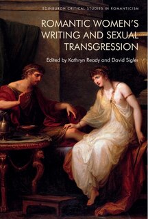 Front cover_Romantic Women’s Writing and Sexual Transgression