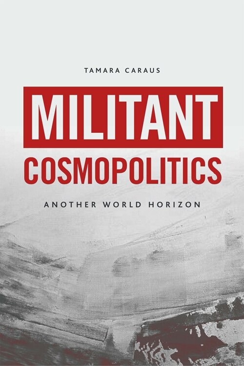 Front cover_Militant Cosmopolitics