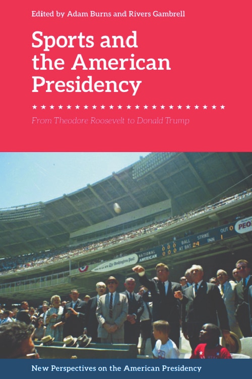 Front cover_Sports and the American Presidency
