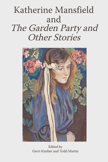 Couverture_Katherine Mansfield and The Garden Party and Other Stories