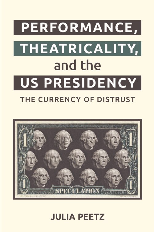Couverture_Performance, Theatricality and the US Presidency