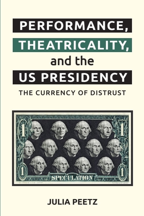 Couverture_Performance, Theatricality and the US Presidency