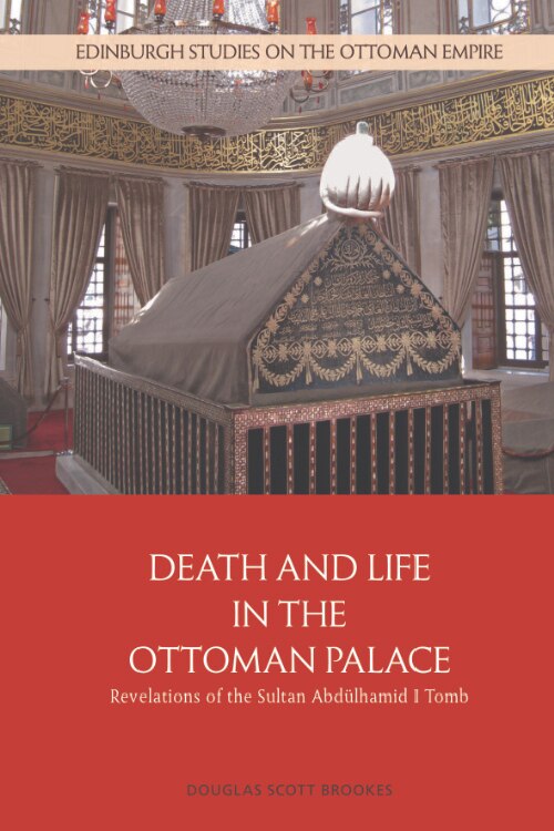 Front cover_Death and Life in the Ottoman Palace