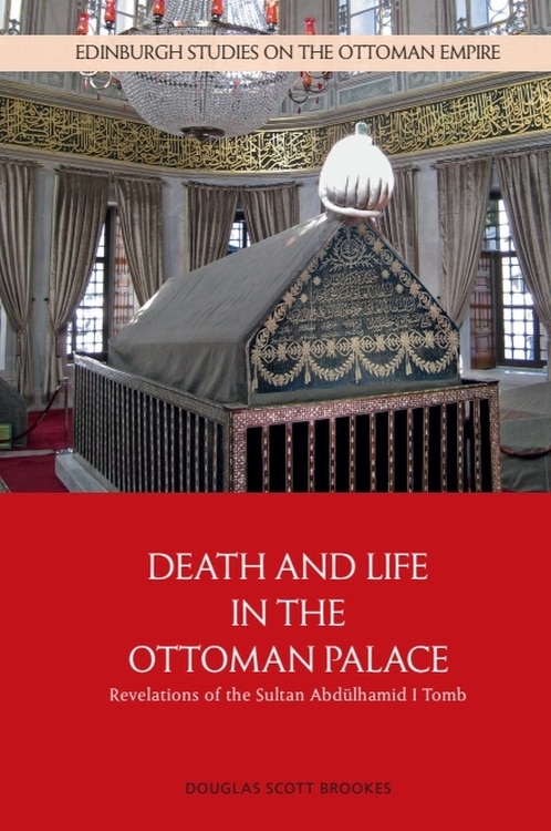 Front cover_Death and Life in the Ottoman Palace