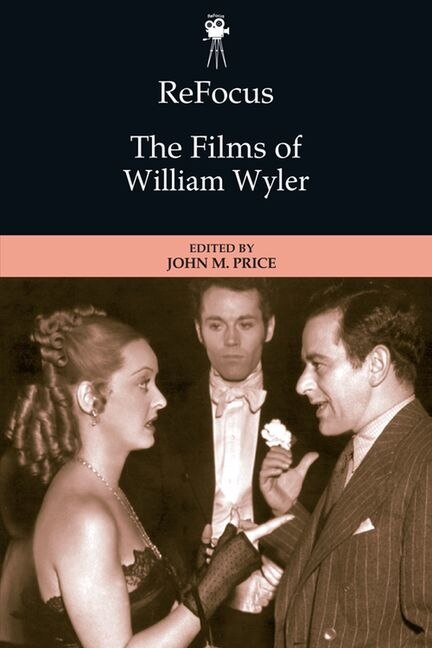 Front cover_ReFocus: The Films of William Wyler