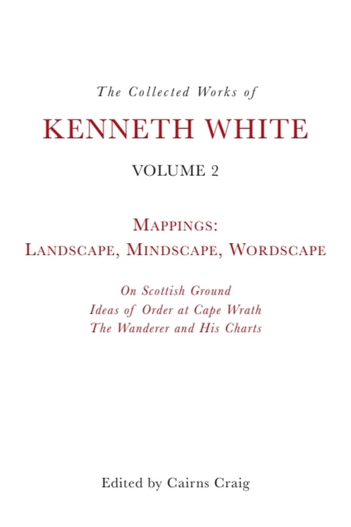 Couverture_The Collected Works of Kenneth White, Volume 2