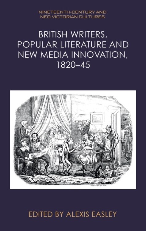 Couverture_British Writers, Popular Literature and New Media Innovation, 1820–45