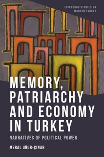 Front cover_Memory, Patriarchy and Economy in Turkey
