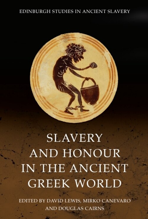 Couverture_Slavery and Honour in the Ancient Greek World