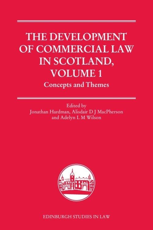 Front cover_The Development of Commercial Law in Scotland, Volume 1