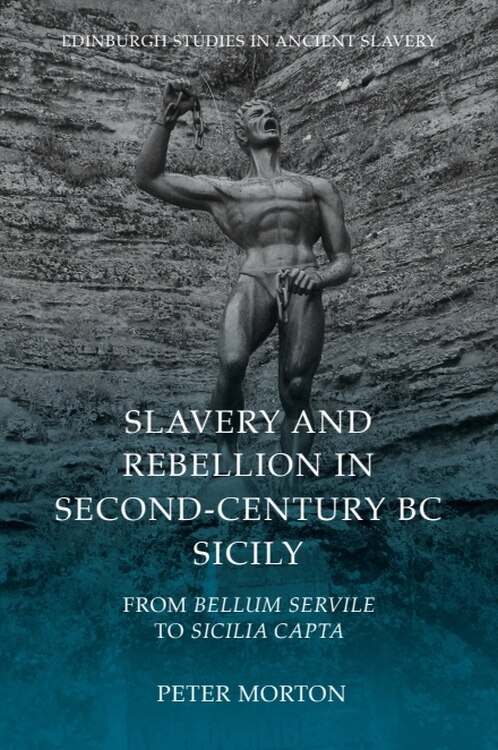 Front cover_Slavery and Rebellion in Second-Century BC Sicily
