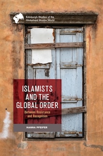Couverture_Islamists and the Global Order