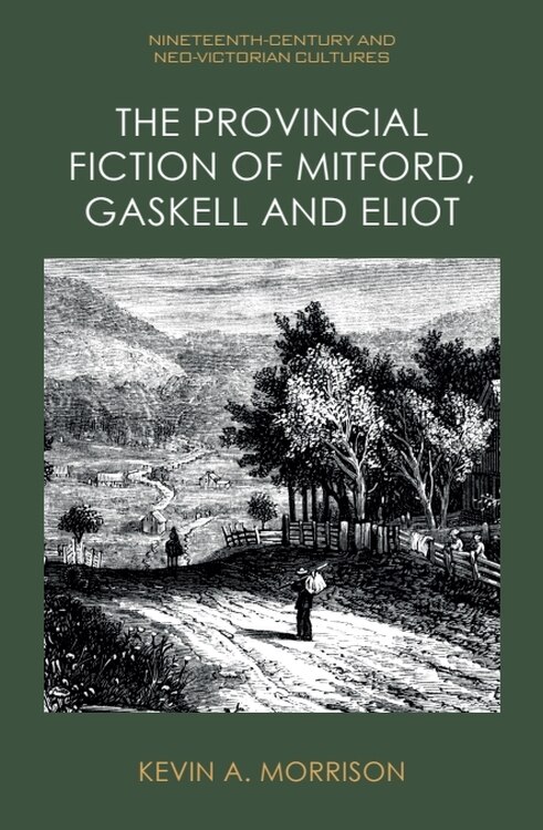 Front cover_The Provincial Fiction of Mitford, Gaskell and Eliot