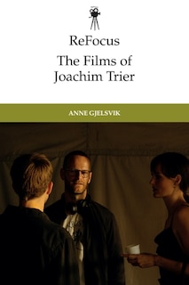 Couverture_ReFocus: The Films of Joachim Trier