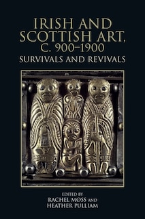 Front cover_Irish and Scottish Art, c. 900-1900