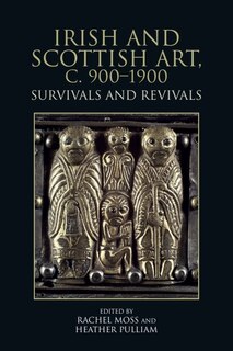 Front cover_Irish and Scottish Art, c. 900-1900
