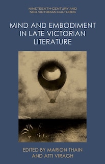 Front cover_Mind and Embodiment in Late Victorian Literature