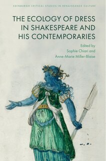 Couverture_The Ecology of Dress in Shakespeare and His Contemporaries