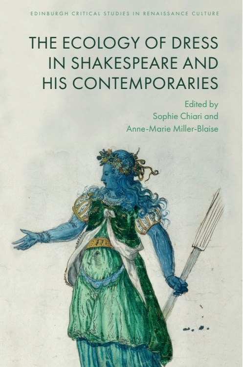 Couverture_The Ecology of Dress in Shakespeare and His Contemporaries