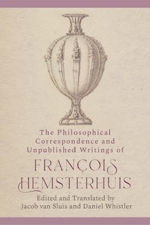 Couverture_The Philosophical Correspondence and Unpublished Writings of Francois Hemsterhuis
