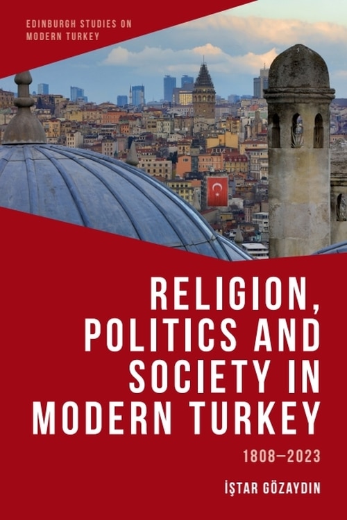 Front cover_Religion, Politics and Society in Modern Turkey